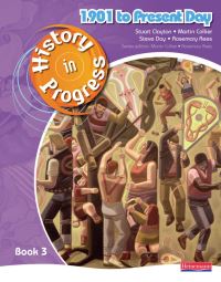 Book Cover for History in Progress. Book 3 1901-Present by Stuart Clayton, Martin Collier, Steve Day, Rosemary Rees