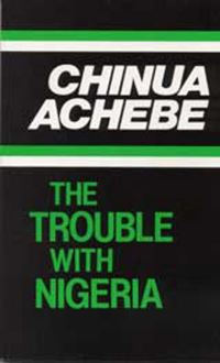 Book Cover for The Trouble With Nigeria by Chinua Achebe