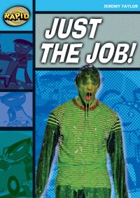 Book Cover for Just the Job! by Jeremy Taylor, Steve May, Ned Jolliffe