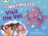 Book Cover for Bug Club Guided Fiction Year 1 Blue B The Mermaids Visit the Vet by Celia Warren