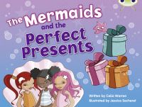 Book Cover for Bug Club Guided Fiction Year 1 Blue C The Mermaids and Perfect Presents by Celia Warren