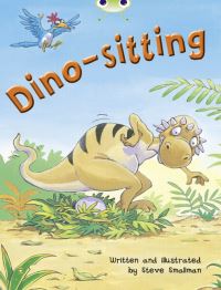 Book Cover for Bug Club Independent Fiction Year Two Orange B Dino-Sitting by Steve Smallman