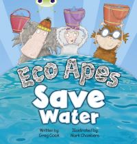 Book Cover for Bug Club Guided Fiction Reception Red B Eco Apes Save Water by Greg Cook