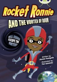 Book Cover for Bug Club Independent Fiction Year 4 Grey A Rocket Ronnie and the Vortex of Doom by Daniel Postgate