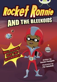 Book Cover for Bug Club Independent Fiction Year 4 Rocket Ronnie and the Bleekoids by Daniel Postgate