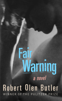Book Cover for Fair Warning by Robert Olen Butler