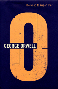 Book Cover for The Road to Wigan Pier by George Orwell, Peter Davison