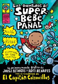 Book Cover for Las Aventuras Del Superbebé Pañal (The Adventures of Super Diaper Baby) by Dav Pilkey