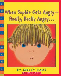 Book Cover for When Sophie Gets Angry-Really, Really Angry by Molly Bang