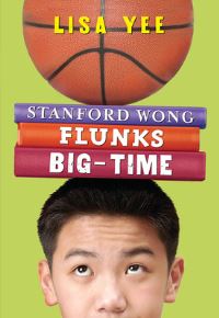 Book Cover for Stanford Wong Flunks Big-Time (The Millicent Min Trilogy, Book 2) by Lisa Yee