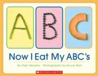 Book Cover for Now I Eat My ABC's by Pam Abrams, Bruce Wolf
