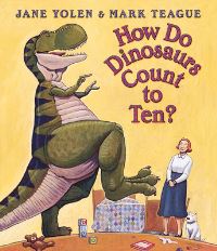 Book Cover for How Do Dinosaurs Count to Ten? by Jane Yolen, Mark Teague