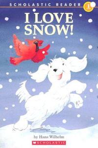 Book Cover for I Love Snow! by Hans Wilhelm