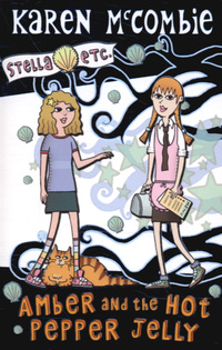 Book Cover for Amber and the Hot Pepper Jelly by Karen McCombie