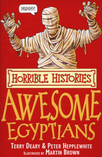 Book Cover for Awesome Egyptians by Terry Deary, Peter Hepplewhite, Martin Brown