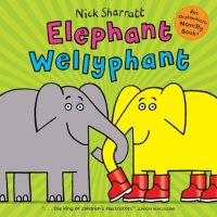 Book Cover for Elephant Wellyphant by Nick Sharratt