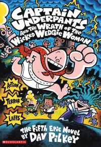 Book Cover for Captain Underpants and the Wrath of the Wicked Wedgie Woman by Dav Pilkey