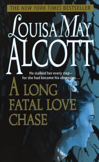 Book Cover for A Long Fatal Love Chase by Louisa May Alcott