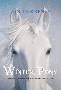 Book Cover for The Winter Pony by Iain Lawrence