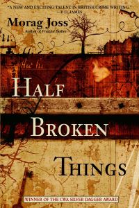 Book Cover for Half Broken Things by Morag Joss