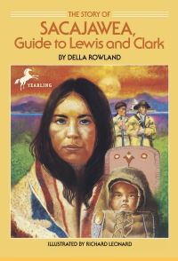 Book Cover for The Story of Sacajawea, Guide to Lewis and Clark by Della Rowland, Richard Leonard, Copyright Paperback Collection Library of Congress