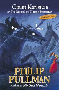 Book Cover for Count Karlstein, or, The Ride of the Demon Huntsman by Philip Pullman, Patrice Aggs