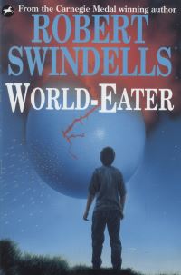 Book Cover for World-Eater by Robert E Swindells