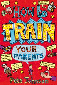 Book Cover for How to Train Your Parents by Pete Johnson
