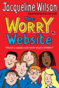Book Cover for The Worry Website by Jacqueline Wilson, Nick Sharratt