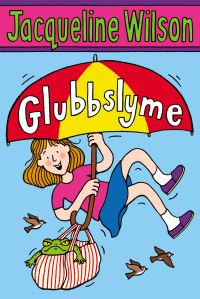 Book Cover for Glubbslyme by Jacqueline Wilson, Jane Cope