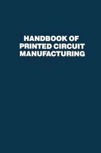 Book Cover for Handbook of Printed Circuit Manufacturing by Raymond H Clark