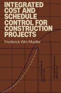 Book Cover for Integrated Cost and Schedule Control for Construction Projects by Frederick W Mueller