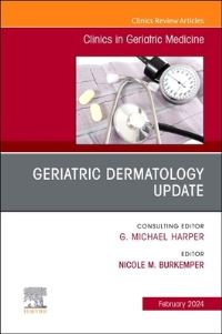 Book Cover for Geriatric Dermatology Update, An Issue of Clinics in Geriatric Medicine by Nicole M Burkemper
