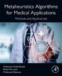 Book Cover for Metaheuristics Algorithms for Medical Applications by Mohamed AbdelBasset, Reda Mohamed, Mohamed Elhoseny