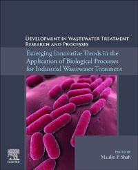 Book Cover for Emerging Innovative Trends in the Application of Biological Processes for Industrial Wastewater Treatment by Maulin P Shah