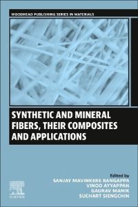 Book Cover for Synthetic and Mineral Fibers, Their Composites and Applications by Sanjay Mavinkere Rangappa, Vinod Ayyappan, Gaurav Manik, Suchart Siengchin