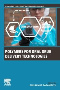Book Cover for Polymers for Oral Drug Delivery Technologies by Anilkumar Parambath