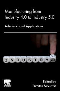 Book Cover for Manufacturing from Industry 4.0 to Industry 5.0 by D Mourtzis
