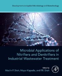 Book Cover for Microbial Applications of Nitrifiers and Denitrifiers in Industrial Wastewater Treatment by Maulin P Shah, Mayur J Kapadia, P R Shah