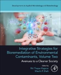 Book Cover for Integrative Strategies for Bioremediation of Environmental Contaminants. Volume 2 Avenues to a Cleaner Society by Riti Thapar Kapoor, Maulin P Shah