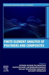 Book Cover for Finite Element Analysis of Polymers and Composites by Sathish Kumar Palaniappan, Rajeshkumar Lakshminarasimhan, Sanjay M R, Suchart Siengchin