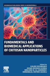 Book Cover for Fundamentals and Biomedical Applications of Chitosan Nanoparticles by Kalim Deshmukh, Jagan Mohan Dodda, Ibrahim ElSherbiny, Emmanuel Rotimi Sadiku