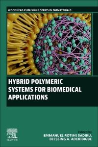 Book Cover for Hybrid Polymeric Systems for Biomedical Applications by Emmanuel Rotimi Sadiku, Blessing A Aderibigbe