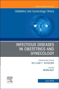 Book Cover for Infectious Diseases in Obstetrics and Gynecology by Kevin Ault, Alisa Kachikis