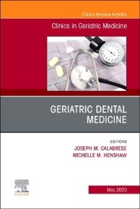 Book Cover for Geriatric Dental Medicine, An Issue of Clinics in Geriatric Medicine by Joseph M Calabrese, Michelle M Henshaw