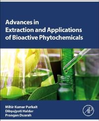Book Cover for Advances in Extraction and Applications of Bioactive Phytochemicals by Mihir K Purkait, Dibyajyoti Haldar, Prangan Duarah