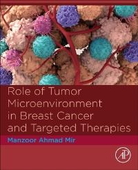 Book Cover for Role of Tumor Microenvironment in Breast Cancer and Targeted Therapies by Manzoor Ahmad Mir