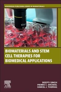 Book Cover for Biomaterials and Stem Cell Therapies for Biomedical Applications by Deepti Singh, Daniel J Thomas