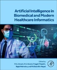 Book Cover for Artificial Intelligence in Biomedical and Modern Healthcare Informatics by M A Ansari, R S Anand, Pragati Tripathi, Rajat Mehrotra, Belal Bin Heyat