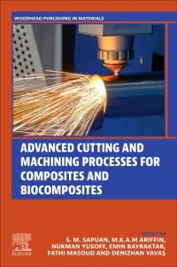 Book Cover for Advanced Cutting and Machining Processes for Composites and Biocomposites by S M Sapuan